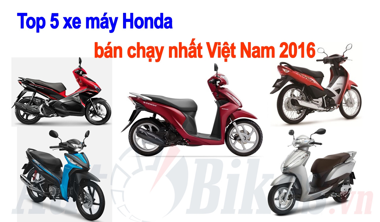 top 5 xe may honda ban chay nhat viet nam nam 2016