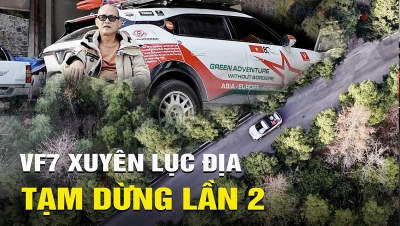 Video VF7 xuyên lục địa: Tạm dừng lần 2