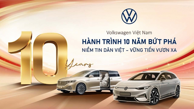 Volkswagen Việt Nam hành trình 10 năm bứt phá Volkswagen Việt Nam hành trình 10 năm bứt phá