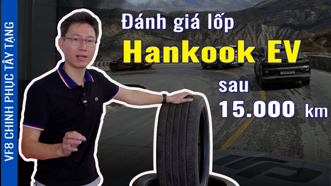 Video đánh giá lốp Hankook EV sau hành trình 15.000 km đi Tây Tạng